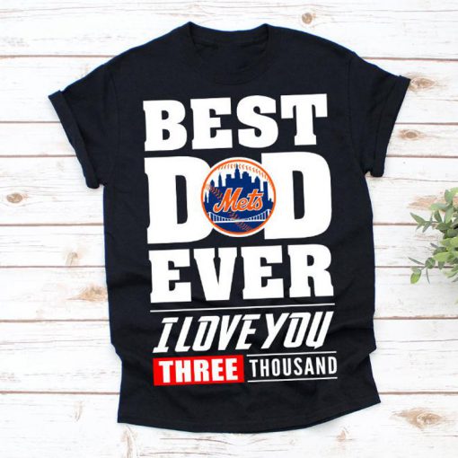 Best Dad Ever New York Mets Baseball Team Shirt