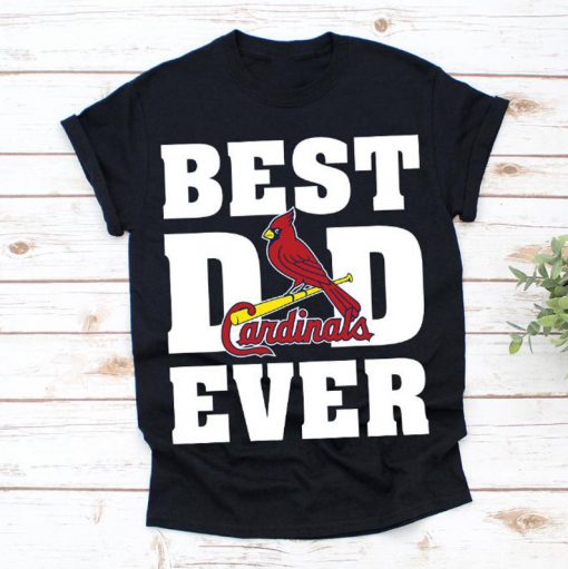 Best Dad Ever St Louis Cardinals Baseball Team Shirt