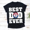 Best Dad Ever Texas Rangers Baseball Team Shirt