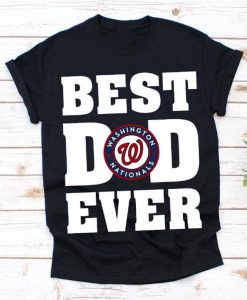 Best Dad Ever Washington Nationals Baseball Team Shirt