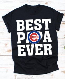 Best Papa Ever Chicago Cubs Baseball Team Shirt