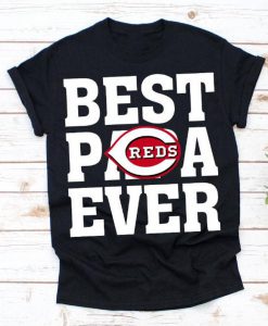 Best Papa Ever Cincinnati Reds Baseball Team Shirt