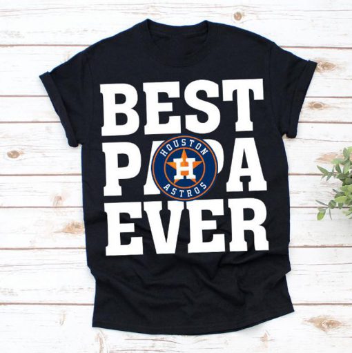 Best Papa Ever Houston Astros Baseball Team Shirt