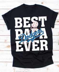 Best Papa Ever Los Angeles Dodgers Baseball Team Shirt