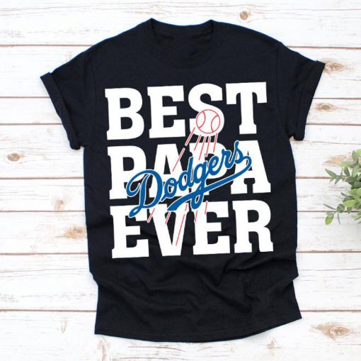 Best Papa Ever Los Angeles Dodgers Baseball Team Shirt