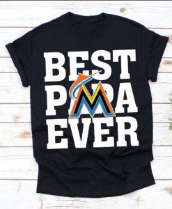 Best Papa Ever Miami Marlins Baseball Team Gift For Dad, Father's Day Gift Unisex T-shirt