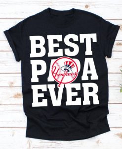 Best Papa Ever New York Yankees Baseball Team Shirt