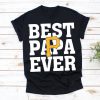 Best Papa Ever Pittsburgh Pirates Baseball Team Shirt