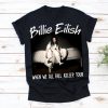 Billie Queen Tour 2019 Big Fans Tshirt