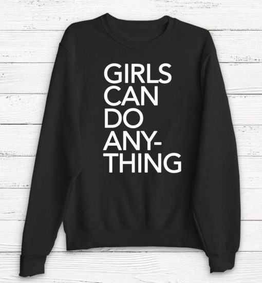 Girls Can Do Anything - Women's Sweater - Political