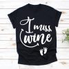 I Miss Wine Shirt