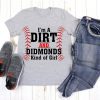 I'm A Dirt and Diamonds Softball Baseball Shirt