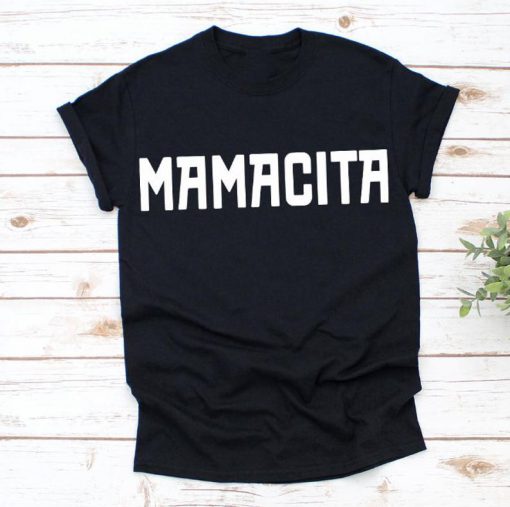 Mamacita Shirt