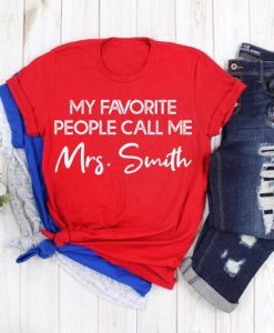 My Favorite People Call Me Teacher Shirt