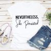 Nevertheless She Persisted Unisex T-shirt