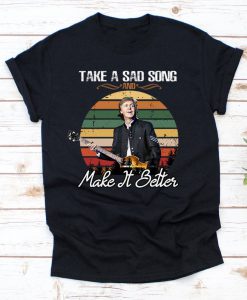 Paul McCartney Take A Sad Song And Make It Better Unisex T-Shirt