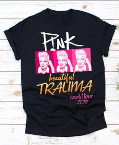 Pink Singer Beautiful Trauma USA Tour 2019 Music 2019 Gift for Pink Fan Unisex Tshirt