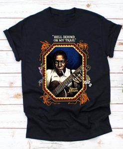 Robert Johnson-Musician gift-Blues fan gift-Hell hound on my trail-UnisexT-Shirt