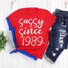 Sassy Since 1989 Shirt