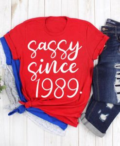 Sassy Since 1989 Shirt