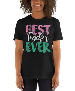 Best Teacher Ever TShirt