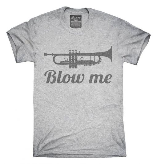 Blow Me Trumpet T-Shirt