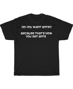 Do you want ants Archer T-shirt