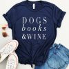 Dog Lover Gift, Wine lover gift tshirt