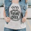 Fiance Shirt, Engagement Shirt, Engagement Gift, Bride to be shirt, Future Mrs Shirt,