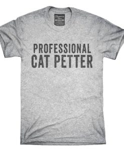 Professional Cat Petter T-Shirt