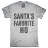 Santa's Favorite Ho T-Shirt