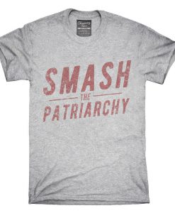 Smash The Patriarchy T-Shirt,