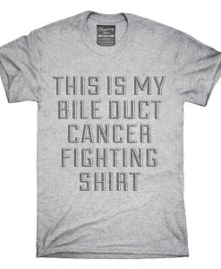 This Is My Bile Duct Cancer Fighting Shirt T-Shirt