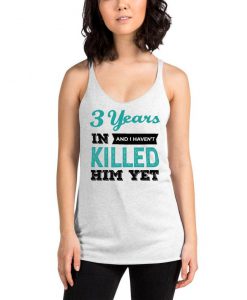 Three Year Anniversary Gifts. 3rd Year Anniversary Tanktop