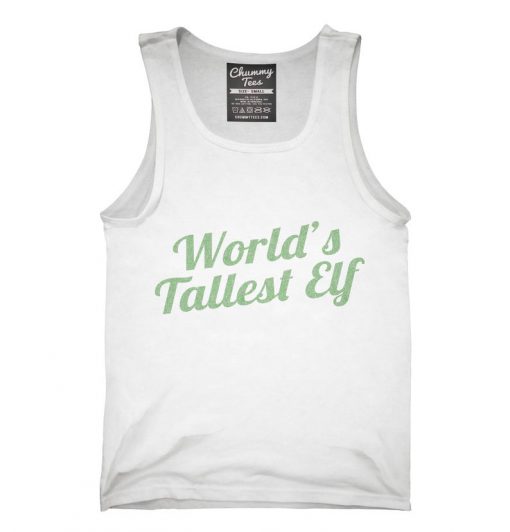 World's Tallest Elf Funny Christmas Holiday Party Tank top