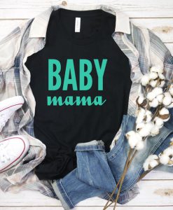 Baby Mama Shirt