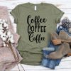 Coffee Coffee Coffee Shirt, Coffee Lovers ShirtCoffee Coffee Coffee Shirt, Coffee Lovers Shirt