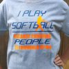 Funny Softball Shirt - Shirt with Softball Saying - Cute Softball T-shirt