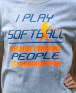 Funny Softball Shirt - Shirt with Softball Saying - Cute Softball T-shirt