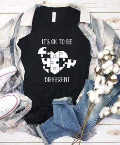 It's Okay to be Different Shirt,