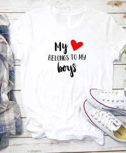 My Heart Belongs to My Boys Shirt