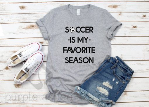 Soccer is my favorite season T shirt