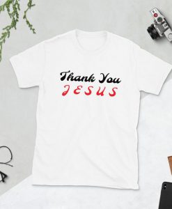 Thank You JESUS Unisex T-Shirt