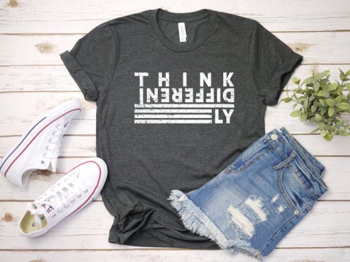 Think Differently Shirt