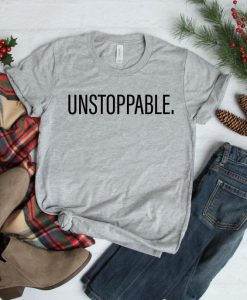 Unstoppable Shirt