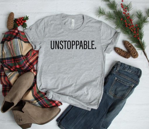 Unstoppable Shirt