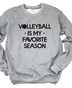 Volleyball Is My Favorite Season Sweatshirt