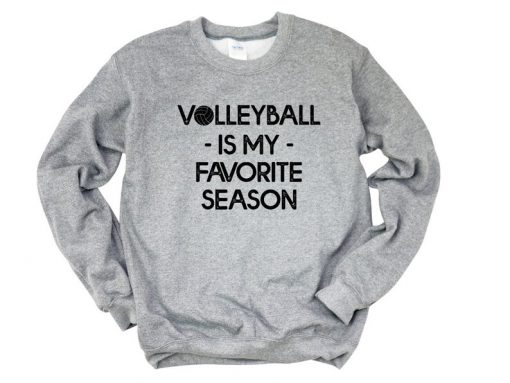 Volleyball Is My Favorite Season Sweatshirt