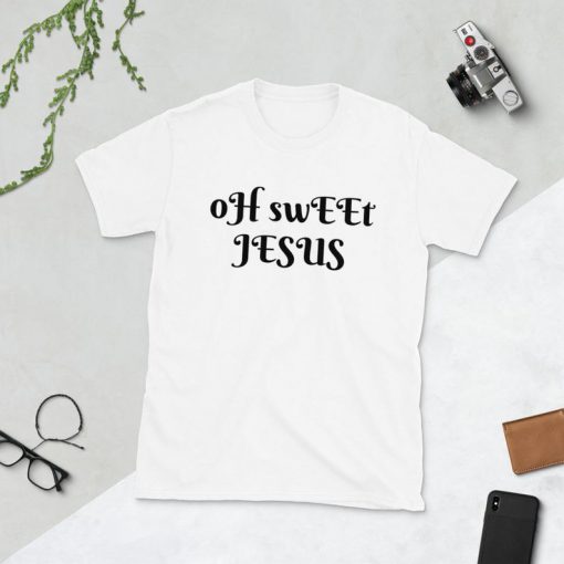 oH swEEt JESUS Unisex TShirt