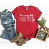 Christmas Shirts, Be Naughty Save Santa A Trip Tshirt